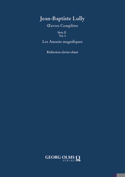 Les Amants Magnifiques: Reduction Clavier-Chant. Klavierauszug