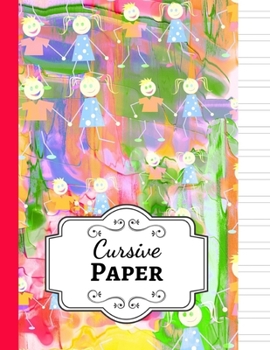 Paperback Cursive Paper: Notebook / Handwriting Workbook / Practice Book / Sheets / Writing Books For Kids & Adults Book