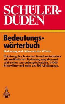 Hardcover Schulerduden Bedeutungsworterbuch: Bedeutung Und Gebrauch Der Worter Book