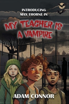Paperback Introducing Max Thorne In My Teacher Is A Vampire Book