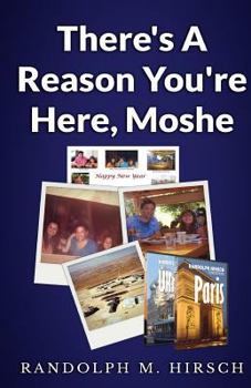 Paperback There's A Reason You're Here, Moshe Book