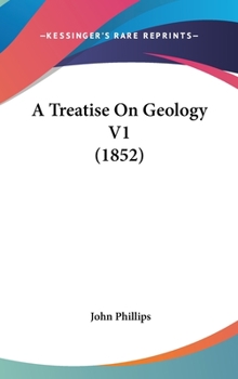 Hardcover A Treatise On Geology V1 (1852) Book