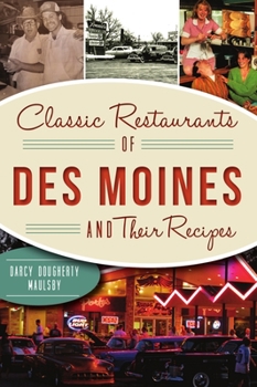 Paperback Classic Restaurants of Des Moines and Their Recipes Book