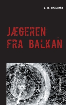 Paperback Jægeren fra Balkan [Danish] Book