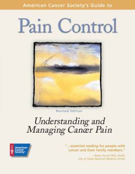 Paperback American Cancer Society's Guide to Pain Control: Understanding and Managing Cancer Pain Book