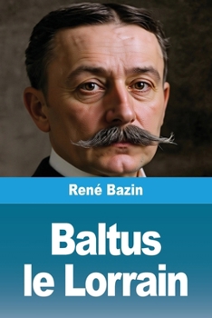 Baltus le Lorrain (French Edition)
