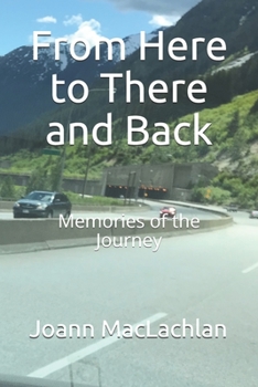Paperback From Here to There and Back: Memories of the Journey Book