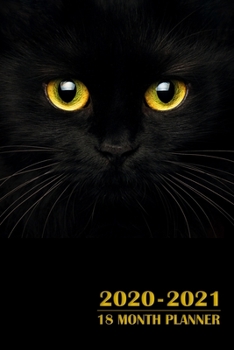 Paperback 2020 - 2021 18 Month Planner: Awesome Black Cat Eye - Furbaby Love - January 2020 - June 2021 - Daily Organizer Calendar Agenda - 6x9 - Work, Travel Book