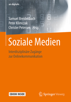 Paperback Soziale Medien: Interdisziplinäre Zugänge Zur Onlinekommunikation [German] Book