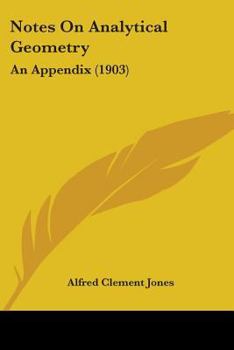 Paperback Notes On Analytical Geometry: An Appendix (1903) Book