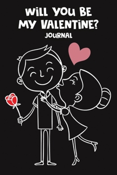 Paperback Happy Valentine's Day Journal: Beautiful Valentines Day Gift: The Perfect Gift for the Special Person in Your Life Book