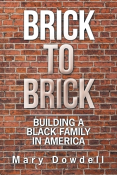 Paperback Brick to Brick: Building a Black Family in America Book