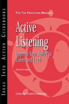 Paperback Active Listening: Improve Your Ability to Listen and Lead Book