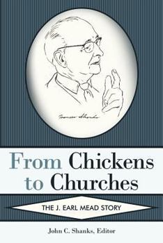 Paperback From Chickens to Churches: The J. Earl Mead Story Book