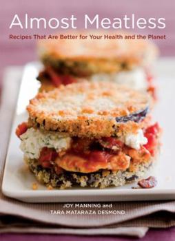 Paperback Almost Meatless: Recipes That Are Better for Your Health and the Planet [A Cookbook] Book
