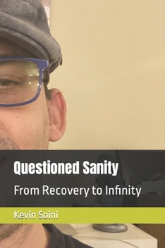 Paperback Questioned Sanity: From Recovery to Infinity Book