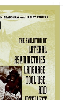 Hardcover The Evolution of Lateral Asymmetries, Language, Tool Use, and Intellect Book