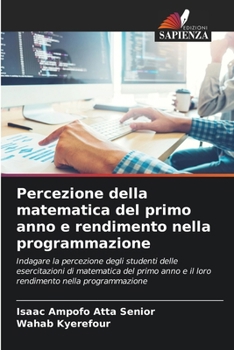 Paperback Percezione della matematica del primo anno e rendimento nella programmazione [Italian] Book