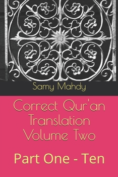 Paperback Correct Qur'an Translation Volume Two: Part One - Ten Book