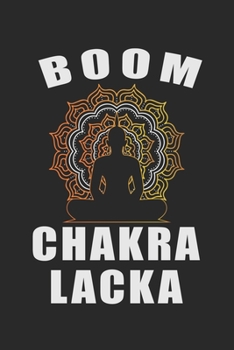 Achtsamkeitstagebuch: Notiere und plane deine t�glichen Meditationen ♦ Sammle und fokussiere deine Gedanken ♦ Finde innere Ruhe und Gelassenheit ♦ 6x9 Format ♦ Motiv: Boom Chakra Lacka 9