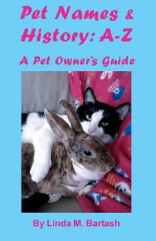 Paperback Pet Names and History: A-Z: A Pet Owner's Guide Book