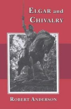 Hardcover Elgar and Chivalry Book
