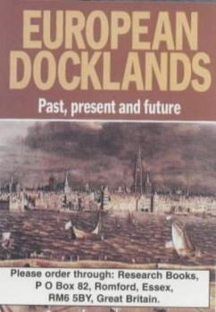 Paperback European Docklands: Past, Present and Future Book