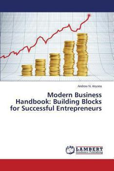 Paperback Modern Business Handbook: Building Blocks for Successful Entrepreneurs Book