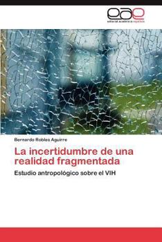 Paperback La Incertidumbre de Una Realidad Fragmentada [Spanish] Book