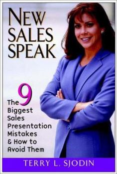 Paperback New Sales Speak: The 9 Biggest Sales Presentation Mistakes & How to Avoid Them Book