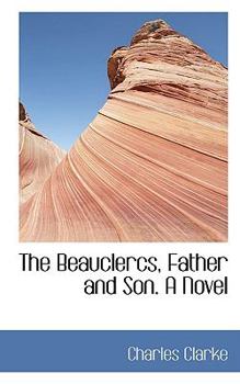 Paperback The Beauclercs, Father and Son. a Novel Book