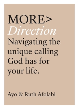 Paperback More Direction: Navigating the Unique Calling God Has for Your Life Book