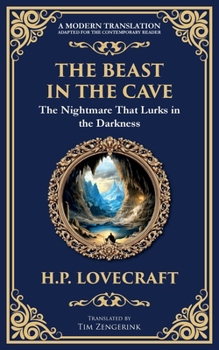 Paperback The Beast in the Cave: Lovecraft's Classic Horror Story - Lost and Hunted Underground Book