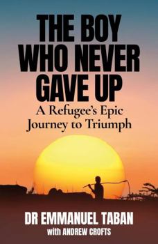 Paperback The Boy Who Never Gave Up Book