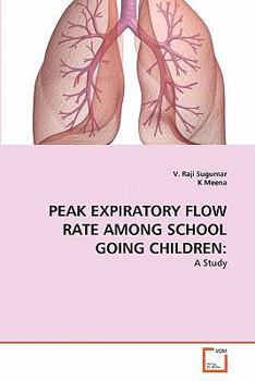 Paperback Peak Expiratory Flow Rate Among School Going Children Book