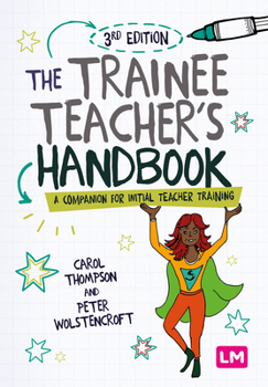 Paperback The Trainee Teacher&#8242;s Handbook: A Companion for Initial Teacher Training Book