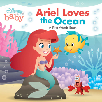 Ariel Loves the Ocean: A First Words Book