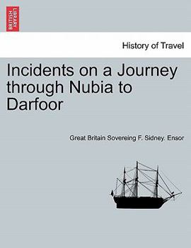 Paperback Incidents on a Journey Through Nubia to Darfoor Book