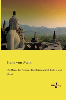 Die Reise Des Arabers Ibn Batuta Durch Indien Und China