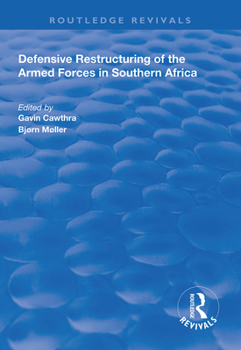 Paperback Defensive Restructuring of the Armed Forces in Southern Africa Book
