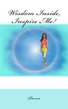 Paperback Wisdom Inside, Inspire Me! Book