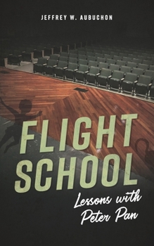 Paperback Flight School: Lessons With Peter Pan Book