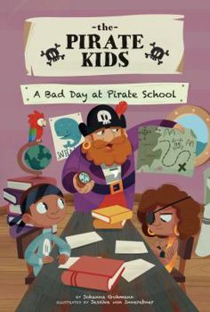 Library Binding A Bad Day at Pirate School Book