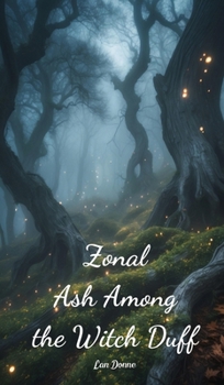 Hardcover Zonal Ash Among the Witch Duff Book