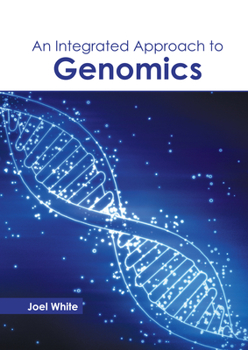 Hardcover An Integrated Approach to Genomics Book