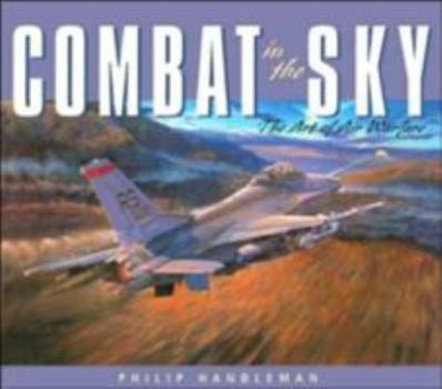 Hardcover Combat in the Sky: The Art of Aerial Warfare Book