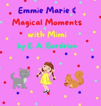 Hardcover Emmie Marie and Magical Moments with Mimi Book