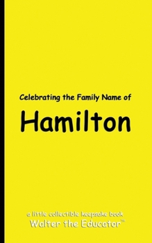 Celebrating the Family Name of Hamilton (Celebrating Family Names Book)