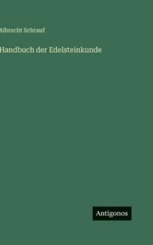 Hardcover Handbuch der Edelsteinkunde [German] Book
