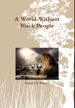 Hardcover A World Without Black People Book